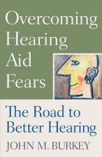 Overcoming Hearing Aid Fears