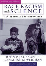 Race, Racism & Science: Social Impact and Interaction