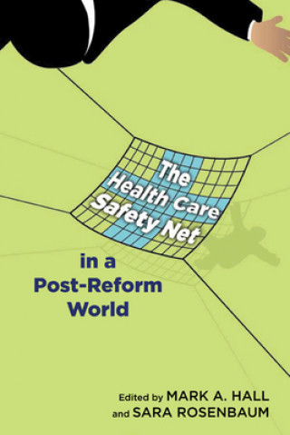 Health Care Safety Net in a Post-Reform World
