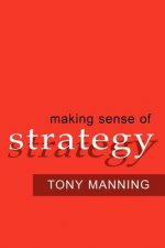 Making Sense of Strategy