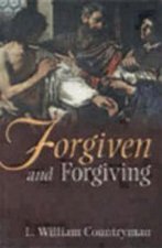 Forgiven and Forgiving