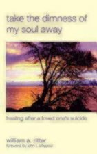 Take the Dimness of My Soul Away
