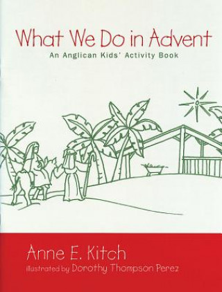 What We Do in Advent