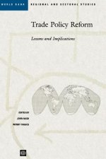 TRADE POLICY REFORM: LESSONS AND IMPLICATIONS (WORLD BANK REGIONAL AND SECTORAL STUDIES)