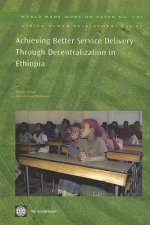 Achieving Better Service Delivery Through Decentralization in Ethiopia