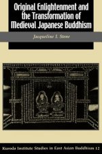 Original Enlightenment and the Transformation of Medieval Japanese Buddhism