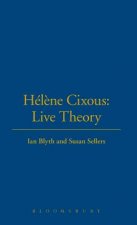 Helene Cixous: Live Theory