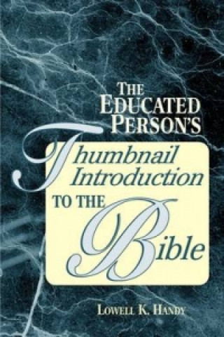 Educated Person's Thumbnail Introduction to the Bible