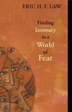 Finding Intimacy in a World of Fear