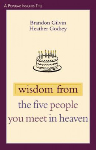 Wisdom from the Five People You Meet in Heaven