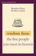 Wisdom from the Five People You Meet in Heaven