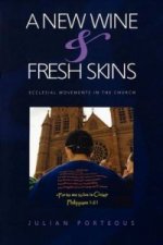 New Wine & Fresh Wineskins