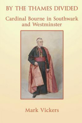 By the Thames Divided: Cardinal Bourne