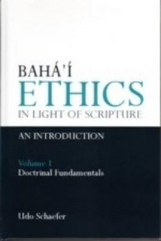 Baha'i Ethics in Light of Scripture