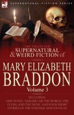 Collected Supernatural and Weird Fiction of Mary Elizabeth Braddon
