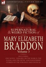 Collected Supernatural and Weird Fiction of Mary Elizabeth Braddon