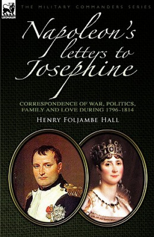 Napoleon's Letters to Josephine (Henry Foljambe Hall)()
