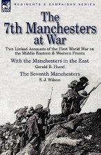 7th Manchesters at War
