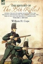 History of the 95th (Rifles)-During the South American Expedition 1806, The Baltic Expedition 1807, The Peninsular War, The War of 1812 and the Waterl