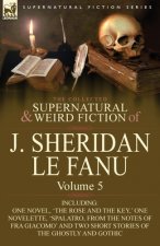 Collected Supernatural and Weird Fiction of J. Sheridan Le Fanu