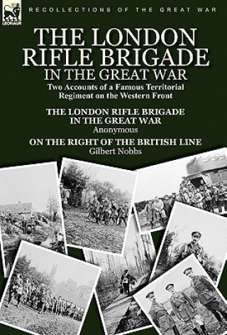 London Rifle Brigade in the Great War