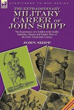 Extraordinary Military Career of John Shipp