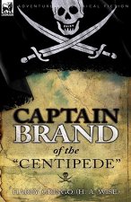 Captain Brand of the Centipede