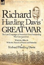 Richard Harding Davis' Great War