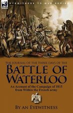 Journal of the Three Days of the Battle of Waterloo