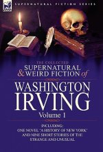 Collected Supernatural and Weird Fiction of Washington Irving