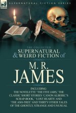 Collected Supernatural & Weird Fiction of M. R. James