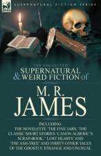 Collected Supernatural & Weird Fiction of M. R. James