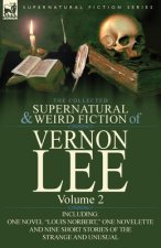 Collected Supernatural and Weird Fiction of Vernon Lee