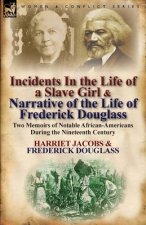 Incidents in the Life of a Slave Girl & Narrative of the Life of Frederick Douglass