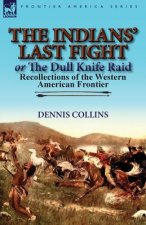 Indians' Last Fight or The Dull Knife Raid