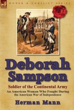 Deborah Sampson, Soldier of the Continental Army