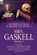 Collected Supernatural and Weird Fiction of Mrs. Gaskell-Volume 2