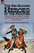 Red-Blooded Heroes of the Frontier