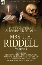 Collected Supernatural and Weird Fiction of Mrs. J. H. Riddell