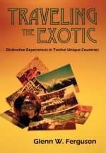 Traveling the Exotic (Hardcover)