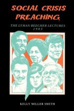 Social Crisis Preaching: The Lyman Beecher Lectures 1983 (P038/Mrc)