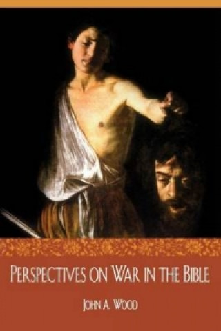 Perspectives on War in the Bible