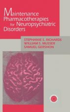 Maintenance Pharmacotherapies for Neuropsychiatric Disorders