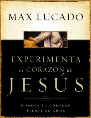 Experimente el corazon de Jesus