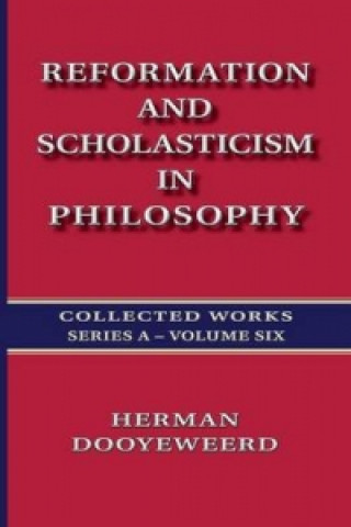 Reformation and Scholasticism in Philosophy - Vol. 2