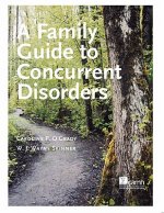 Family Guide to Concurent Disorders
