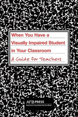 When You Have a Visually Impaired Student in Your Classroom