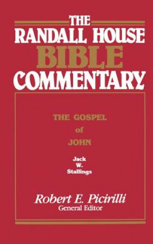 Randall House Bible Commentary: The Gospel of John