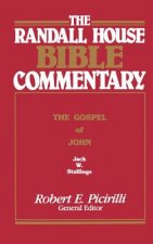 Randall House Bible Commentary: The Gospel of John