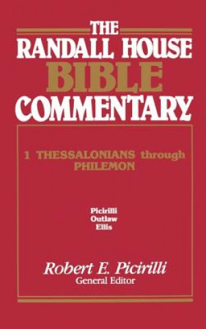 Randall House Bible Commentary: 1 Thessalonians Through Philemon